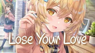 「Nightcore」 Lose Your Love - Gryffin ft. Matt Maeson ♡ (Lyrics)