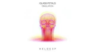 Glass Petals - Simulation (Official Audio)