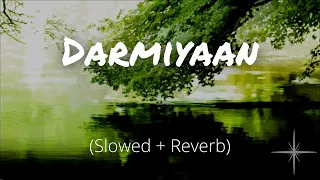 Darmiyaan (Slowed and Reverb) | R. Madhavan, Bipasha Basu