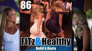 Build a Booty - Podcast 86 of FITz & Healthy