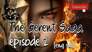 Donghua Anime The Gerent Saga episode 2 [eng sub]