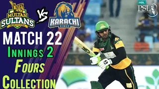 Multan Sultans  Fours | Multan Sultans Vs Karachi Kings | Match 22 | 10 March | HBL PSL 2018