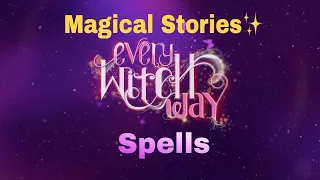 Every Witch Way - Magical Spells