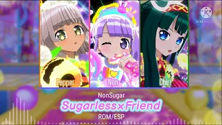 PriPara - NonSugar - Sugarless×Friend (ROM/ESP)
