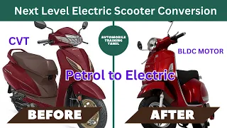 Next Level Electric Scooter Conversion ll Petrol to Electric ll Activa CVT Clutch ll 120 km/hr