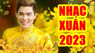 Liên Khúc Xuân 2023 - Nhiều Ca Sĩ | Lưu Chí Vỹ, Dương Hồng Loan, Lưu Ánh Loan