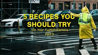 5 Recipes You Should Try on Your Fujifilm Camera: Part 5