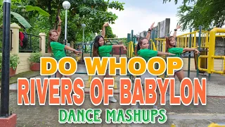 DO WHOOP | RIVERS OF BABYLON | Dance Mashups | Dj John Gallos Remix | Zumba Fitness | Hypermovers