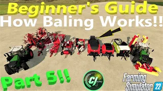 Farming Simulator 22! | Beginner's Guide Part 5! | All Baling Explained! | #FS22 | #CJFarms