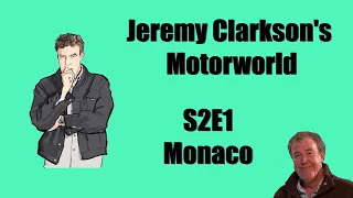 Jeremy Clarkson's Motorworld | S2E1 Monaco | Full HD AI upsampled