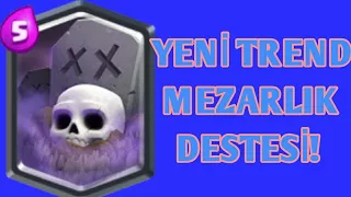 YENİ TREND MEZARLIK DESTESİ!-CLASH ROYALE