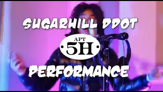 Apt. 5H | Sugarhill Ddot Performs "My Baby"