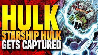 Starship Hulk Gets Captured! | Hulk 2021: Smashtronaut (Part 2)