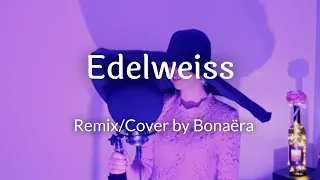 [Remix] Edelweiss(에델바이스)-"Sound of Music(사운드오브뮤직)"OST | 자장가🎵수면음악🎵Lullaby