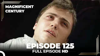 Magnificent Century Episode 125 | English Subtitle HD