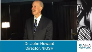 AIHA Network Exclusive - Dr. John Howard