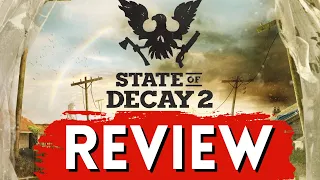 State of Decay 2 - REVIEW | Choose Your Own Apocalypse!