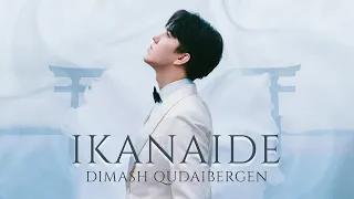 Dimash - Ikanaide | 2021