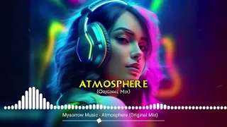 Mysorrow Music - Atmosphere (Original Mix)