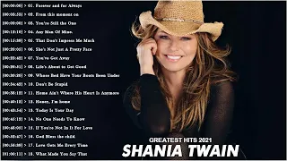 Shania Twain Greatest Hits 2022 - Best Songs Of Shania Twain Playlist - Shania Twain Full Album