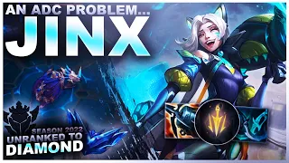 A PROBLEM ADC HAS... BUT IT'S BY DESIGN! JINX - Unranked to Diamond | League of Legends
