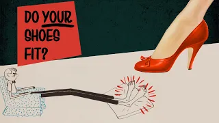 Why Your Shoes Don't Fit (and how to fix it)