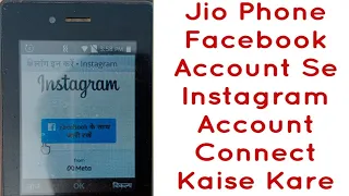 Jio Phone Mai  Facebook Account Se Instagram Account Kaise Chalye