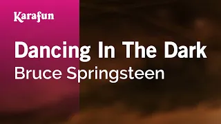 Dancing in the Dark - Bruce Springsteen | Karaoke Version | KaraFun