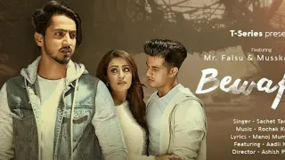 Bewafai song lyrics | Rochak Kohli Feat.Sachet Tandon, Manoj M | Mr. Faisu, Musskan S & Aadil K