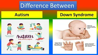 Difference between Autism and Down Syndrome