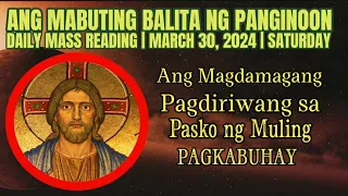 FSMJ | MARCH 30, 2024 | DAILY MASS READING | ANG MABUTING BALITA NG PANGINOON | ANG SALITA NG DIYOS