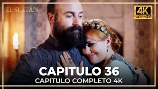 El Sultán | Capitulo 36 Completo (4K)