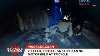 Balitang Amianan: 2 Katao, Kritikal sa Salpukan ng Motorsiklo at Tricycle