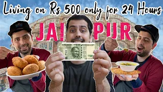 Living on Rs 500 for 24 Hours in Jaipur || Jaipur Street Food || Ep-1 || Food Challenge 😍🤤