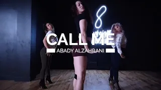 Call Me - Tweet | Abady Alzahrani Choreography | HOUSE OF EIGHTS