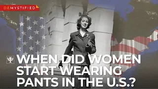 DEMYSTIFIED: When did women start wearing pants in the U.S.? | Encyclopaedia Britannica