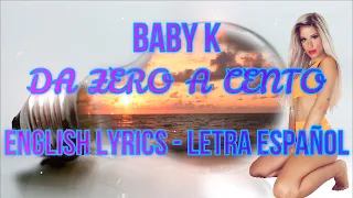 DA ZERO A CENTO - Baby K - ENGLISH LYRICS - LETRA ESPAÑOL - TESTO