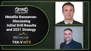 Metallis Resources (TSX-V: MTS) - Discussing Initial Drill Results & 2021 Strategy