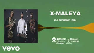 The Best Of X-Maleya (The Evolution Of X-Maleya) [DJ SUPREME1ER REMIX]