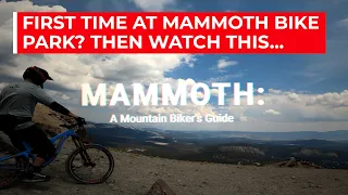 The REAL Truth about Mammoth Bike Park | A MTB Guide