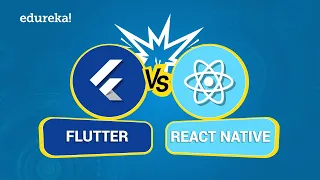 Flutter vs React Native | Key Differences Between Flutter and React Native | Edureka