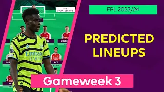 Gameweek 3 : Team by Team Predicted Lineups | Fantasy Premier League 2023/24 | FPL