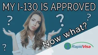 What Happens After My I-130 is Approved?