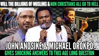 Will Billions Of Muslims & Non Christian Go To Hell - John Anosike & Michael Orokpo Shocking Answers