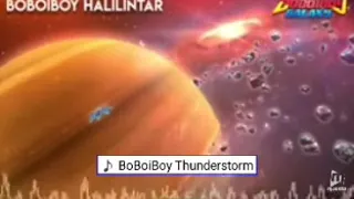 Boboiboy galaxy episode OST part 4(Boboiboy Thunderstorm)