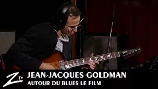 Jean-Jacques GOLDMAN - Michael JONES - Gildas ARZEL - "Tobacco Road" -  Autour du Blues... Le Film