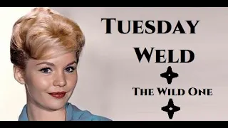 Tuesday Weld - The Wild One