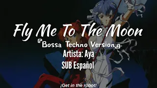 FLY ME TO THE MOON (Aya Bossa Techno Version) - Aya - Evangelion [SUB Español]