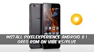 How to Install Android 8.1 Oreo on Lenovo Vibe K5/K5 Plus