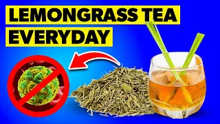 What Drinking Lemongrass Tea Everyday Does to Your Body?